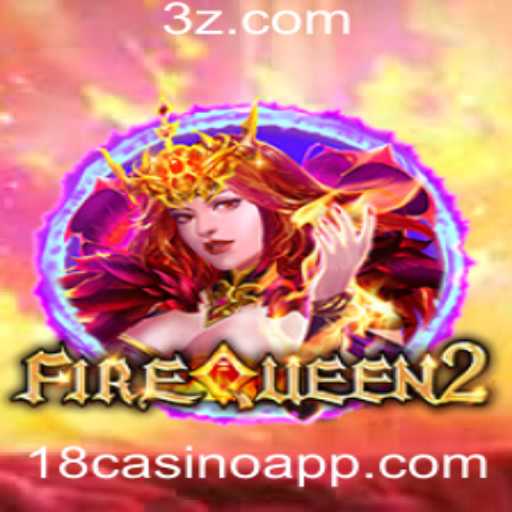 Explorando o Mundo de FireQueen2: Um Jogo Cativante no Universo 18casino