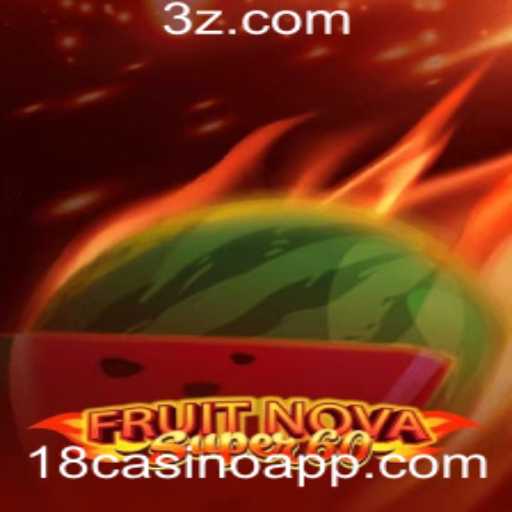 FruitNovaSuper60: Uma Nova Experiência de Jogo no 18casino