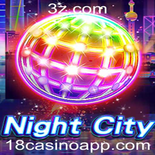 NightCity: Mergulhando no Universo do Jogo Ostentado por 18casino